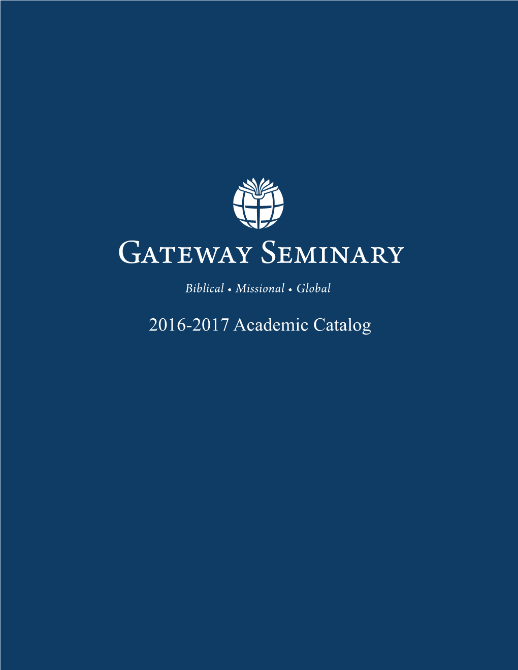 2016-2017 Academic Catalog Table of Contents