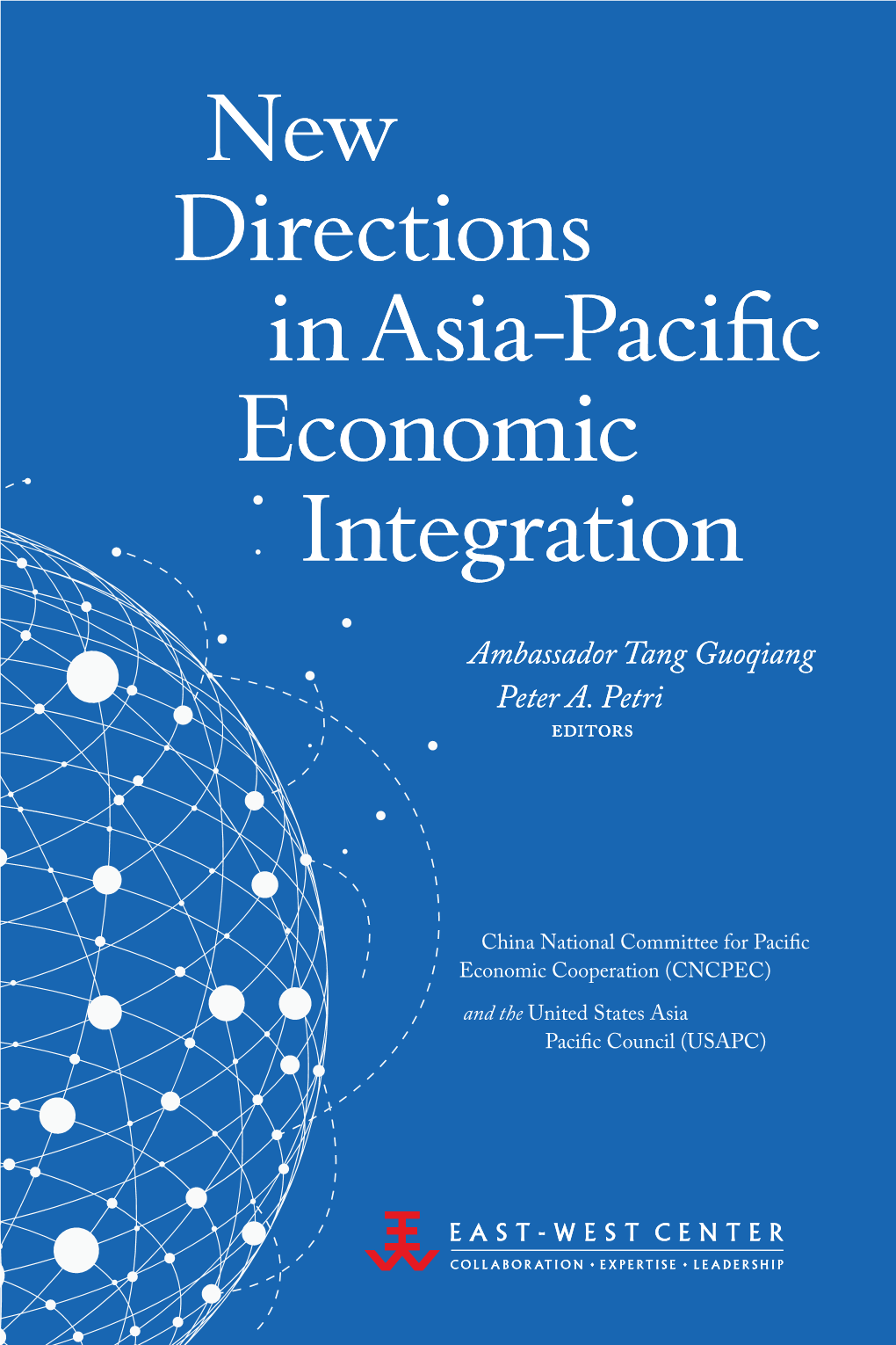 New Directions in Asia-Pacific Economic Integration