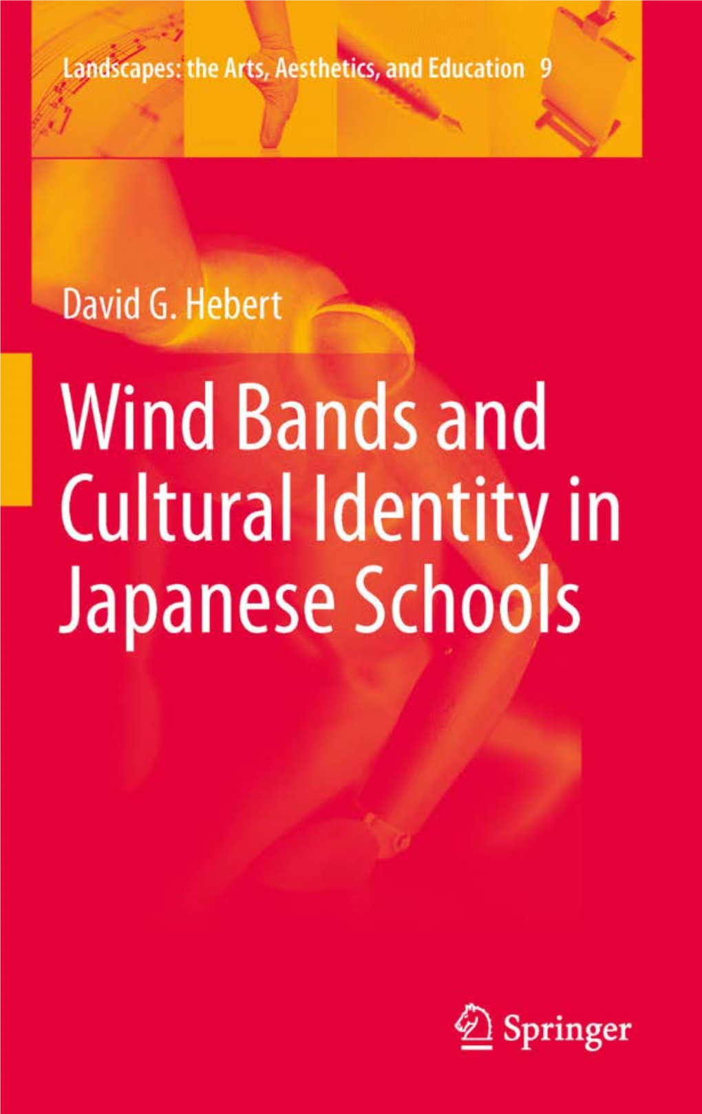 Wind Bands and Cultural Identity in Japanese Schools (Landscapes