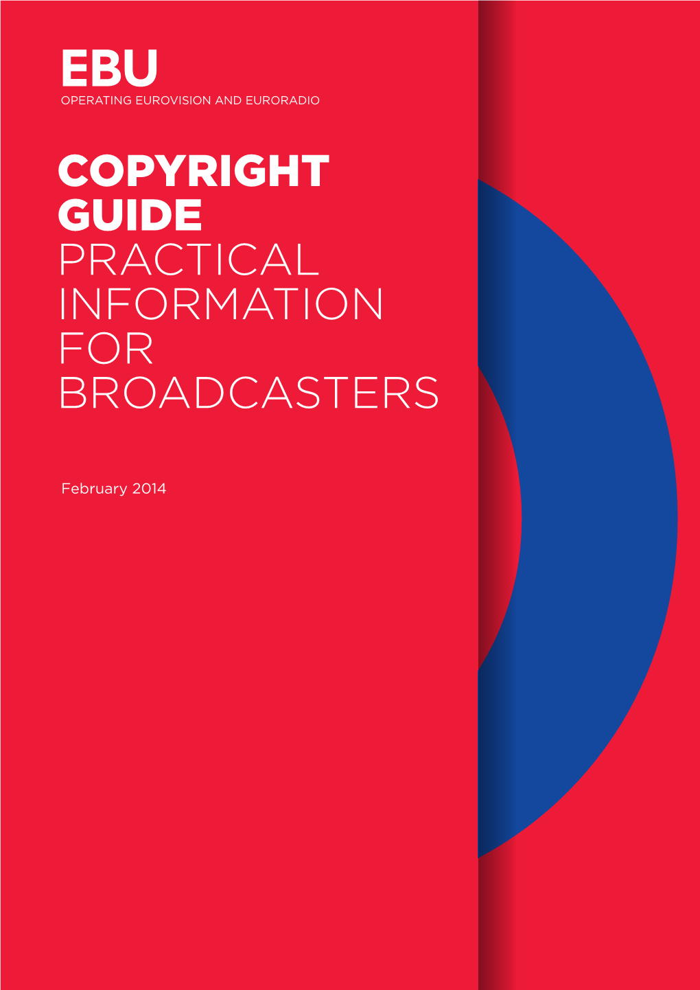 COPYRIGHT GUIDE Practical Information for Broadcasters