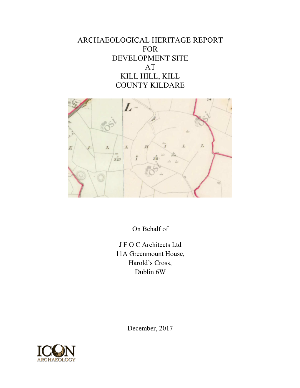 Archaeological Heritage Report for Development Site at Kill Hill, Kill County Kildare