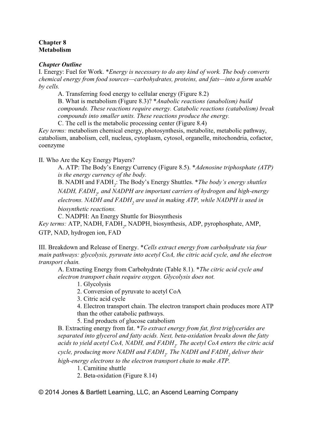 An Energy Shuttle for Biosynthesis Key Terms: ATP, NADH, FADH