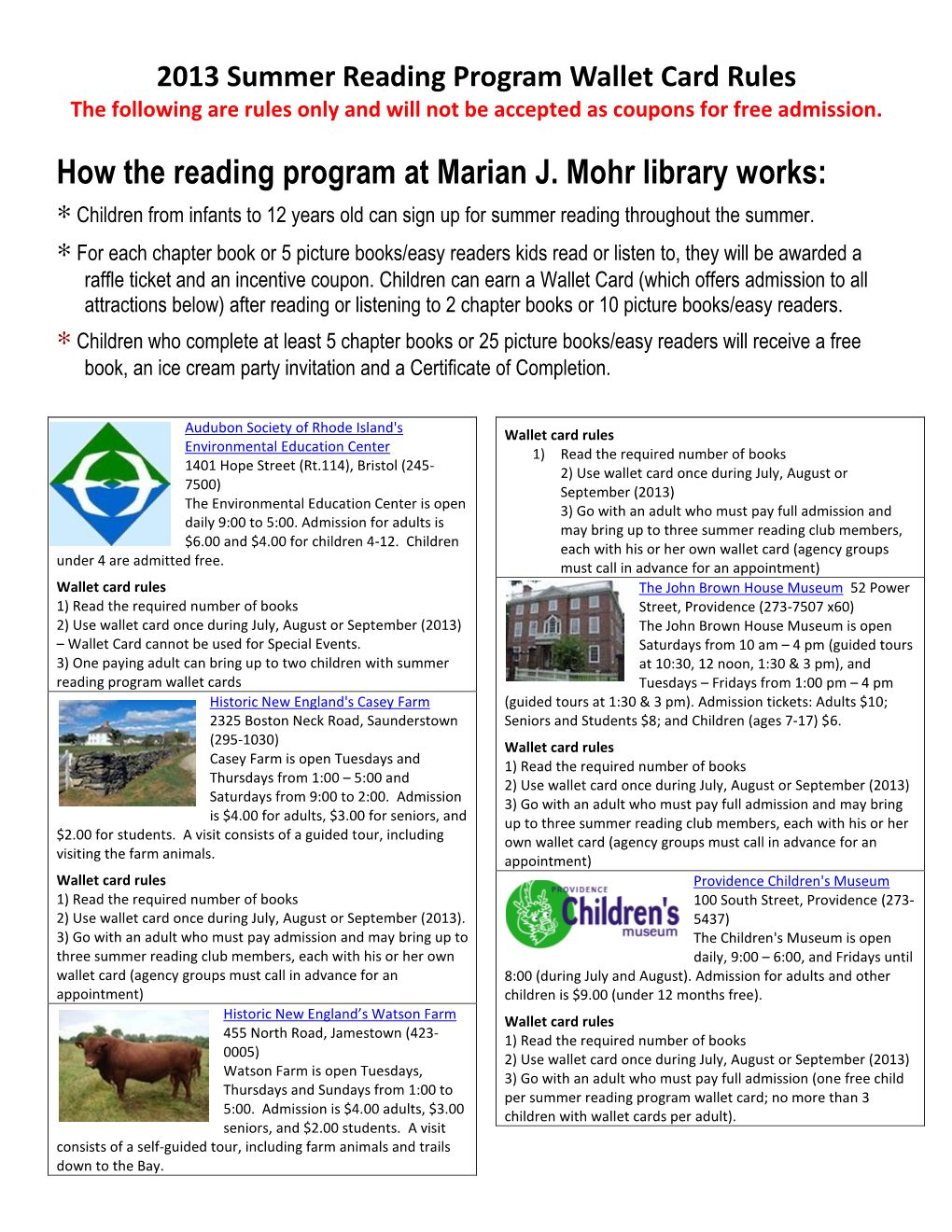 How the Reading Program at Marian J. Mohr Library Works: ∗ Children from Infants to 12 Years Old Can Sign up for Summer Reading Throughout the Summer