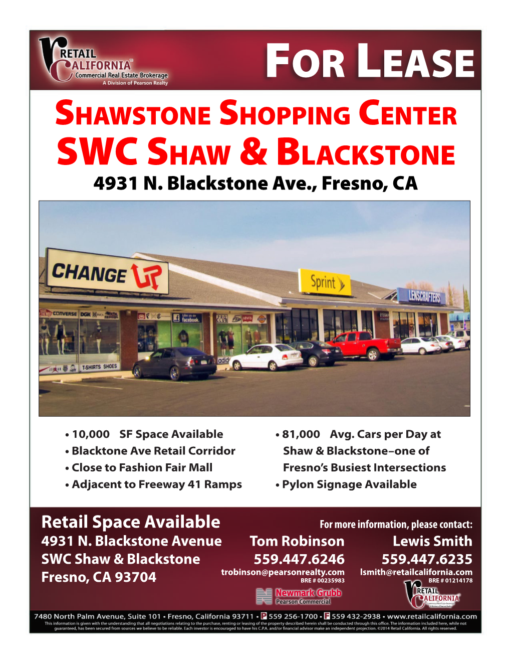 FOR LEASE Shawstone Shopping Center SWC Shaw & Blackstone 4931 N