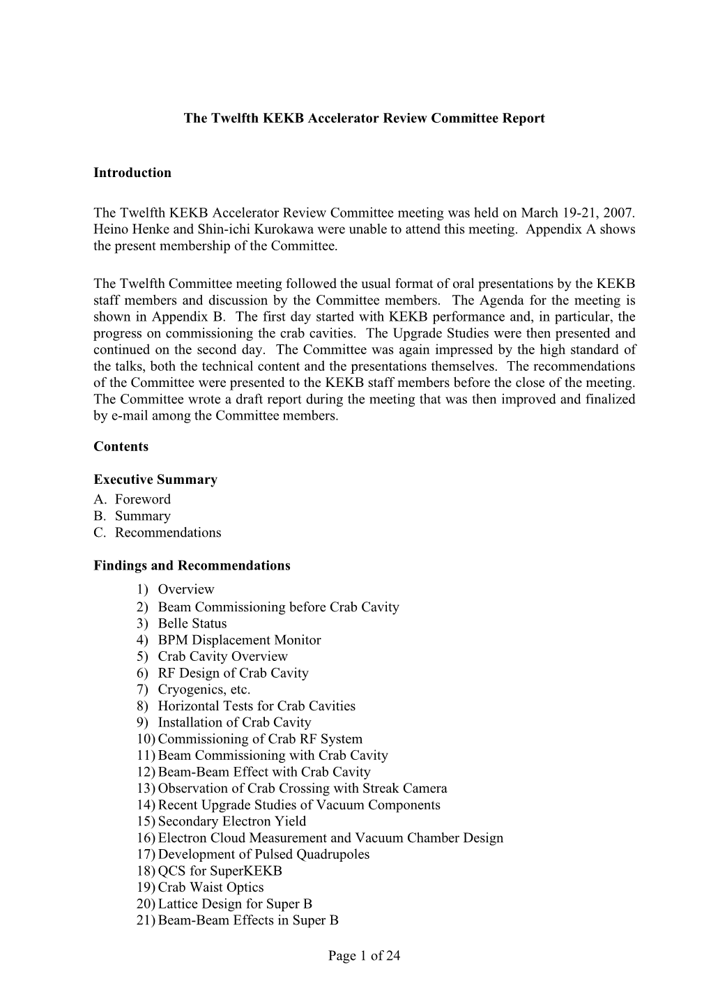 Agenda of the Twelfth KEKB Accelerator Review Committee March 19-21, 2007 in the Meeting Room on the First Floor of Building No.3, KEK