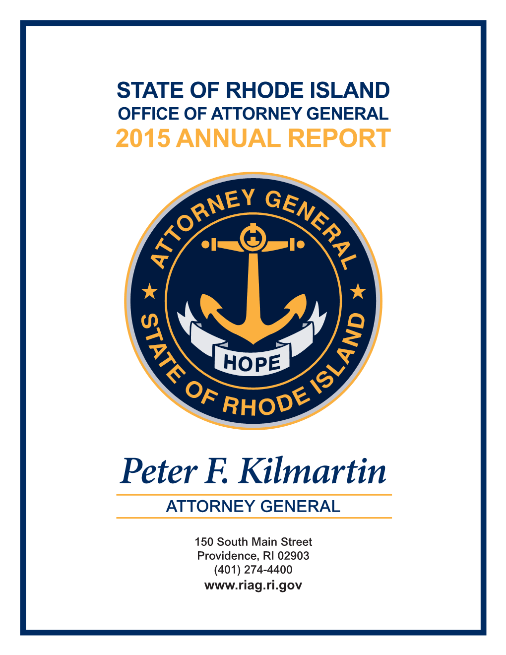 Peter F. Kilmartin ATTORNEY GENERAL