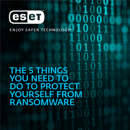 The 5 Things You Need to Do to Protect Yourself from Ransomware