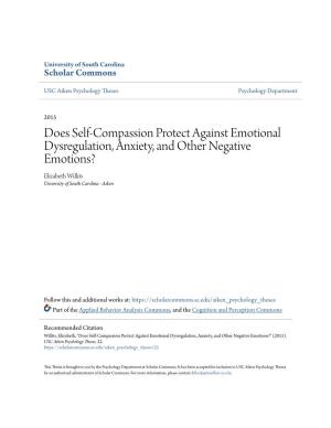 Does Self-Compassion Protect Against Emotional Dysregulation, Anxiety, and Other Negative Emotions? Elizabeth Willits University of South Carolina - Aiken