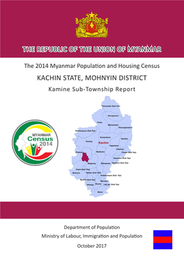 KACHIN STATE, MOHNYIN DISTRICT Kamine Sub-Township Report