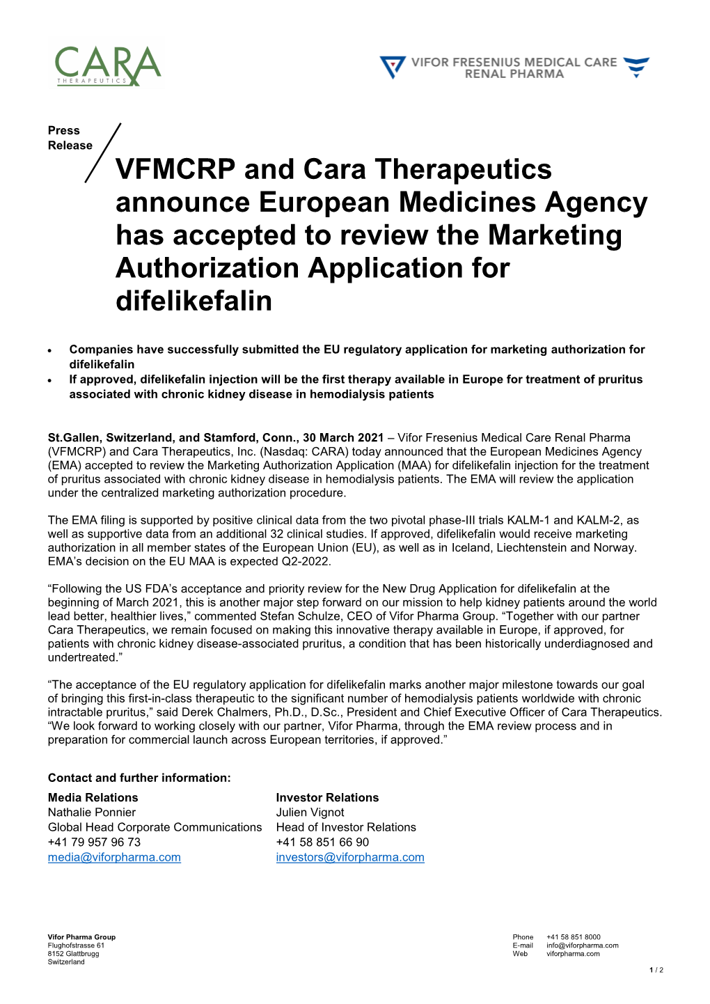 VFMCRP and Cara Therapeutics Announce European Medicines Agency Has Accepted to Review the Marketing Authorization Application for Difelikefalin