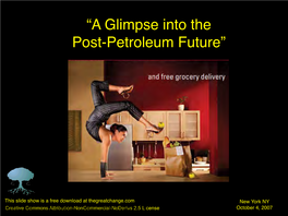 “A Glimpse Into the Post-Petroleum Future”