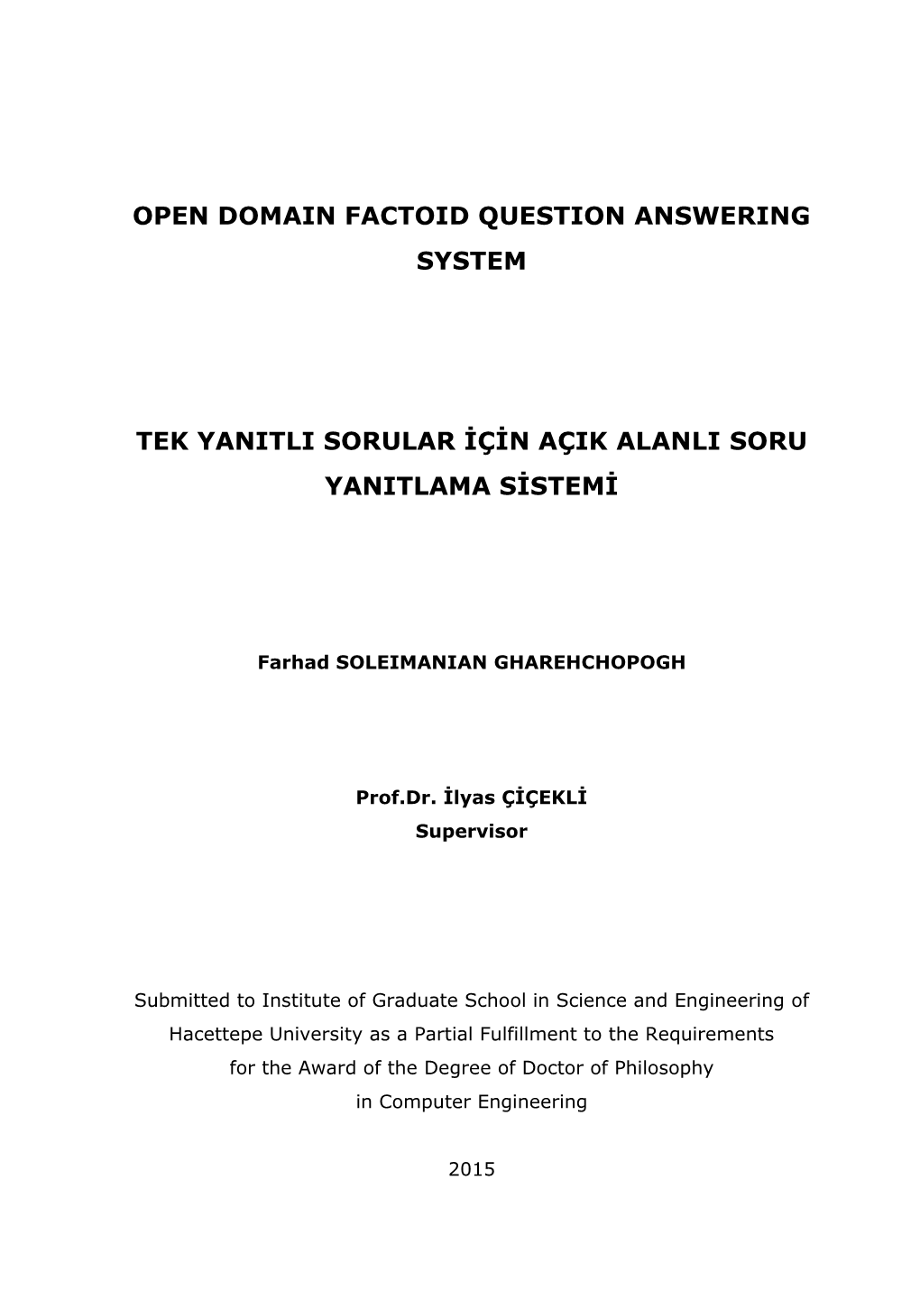 Open Domain Factoid Question Answering Systems