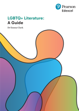 LGBTQ+ Literature: a Guide Dr Emma Clark Contents