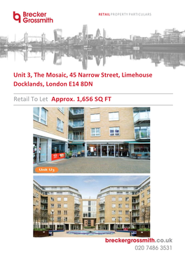 Unit 3, the Mosaic, 45 Narrow Street, Limehouse Docklands, London E14 8DN