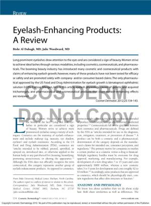 Eyelash-Enhancing Products: a Review Bishr Al Dabagh, MD; Julie Woodward, MD
