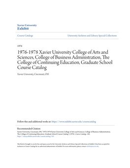 College of Business Administration, the College of Continuing Education, Graduate School Course Catalog Xavier University, Cincinnati, OH
