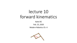 Lecture 10 Forward Kinematics Katie DC Feb