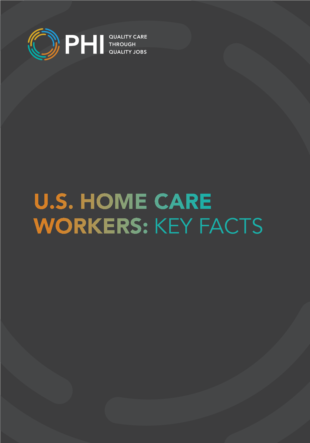 U.S. Home Care Workers: Key Facts U.S