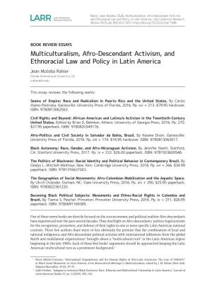 Multiculturalism, Afro-Descendant Activism, and Ethnoracial Law and Policy in Latin America