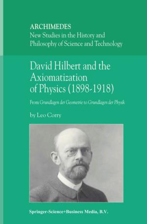 Corry L. David Hilbert and the Axiomatization of Physics, 1898-1918