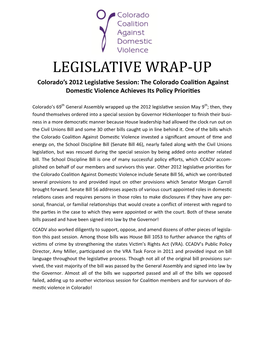LEGISLATIVE WRAP-UP Colorado’S 2012 Legislative Session: the Colorado Coalition Against Domestic Violence Achieves Its Policy Priorities
