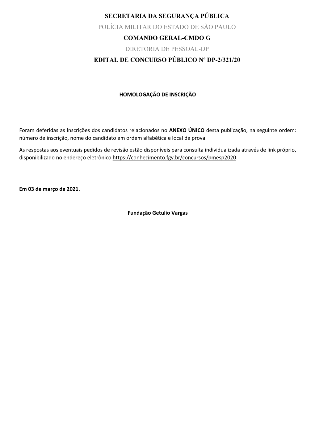 Polícia Militar Do Estado De São Paulo Comando Geral-Cmdo G Diretoria De Pessoal-Dp Edital De Concurso Público Nº Dp-2/321/20