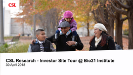 CSL Research - Investor Site Tour @ Bio21 Institute 30 April 2018