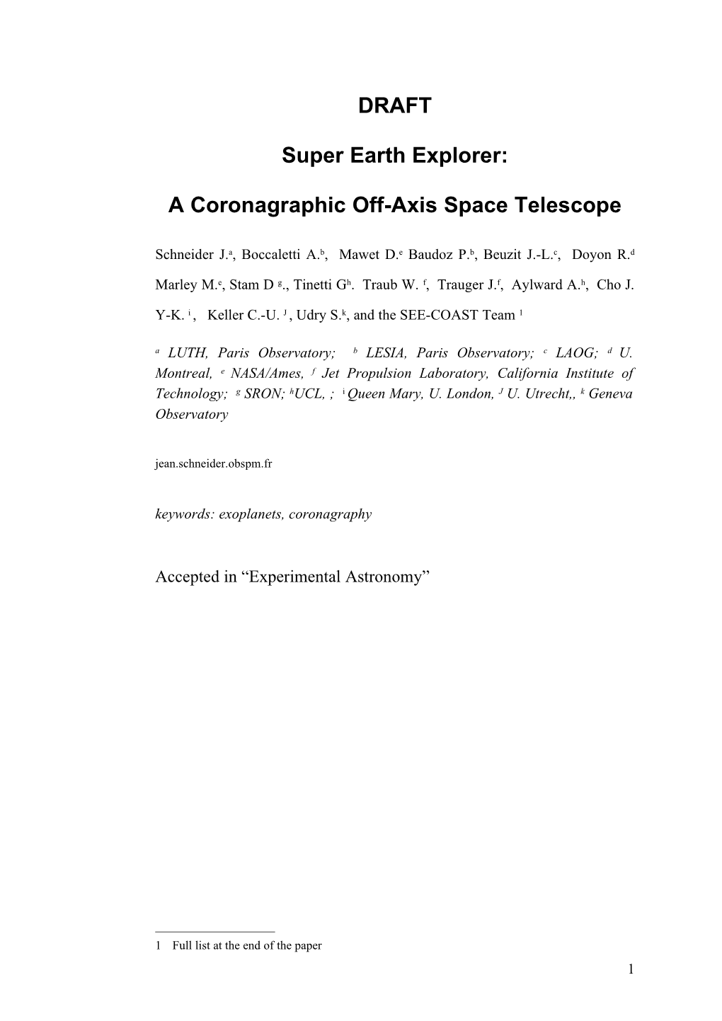 Super Earth Explorer: a Coronagraphic Off-Axis Space Telescope