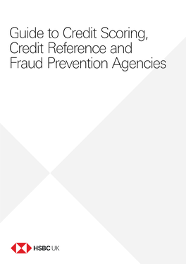 Guide to Credit Scoring, Credit Reference and Fraud Prevention Agencies 2