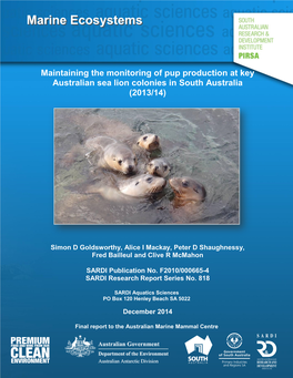 Maintaining the Monitoring of Pup Production at Key Australian Sea Lion Colonies in South Australia (2013/14)