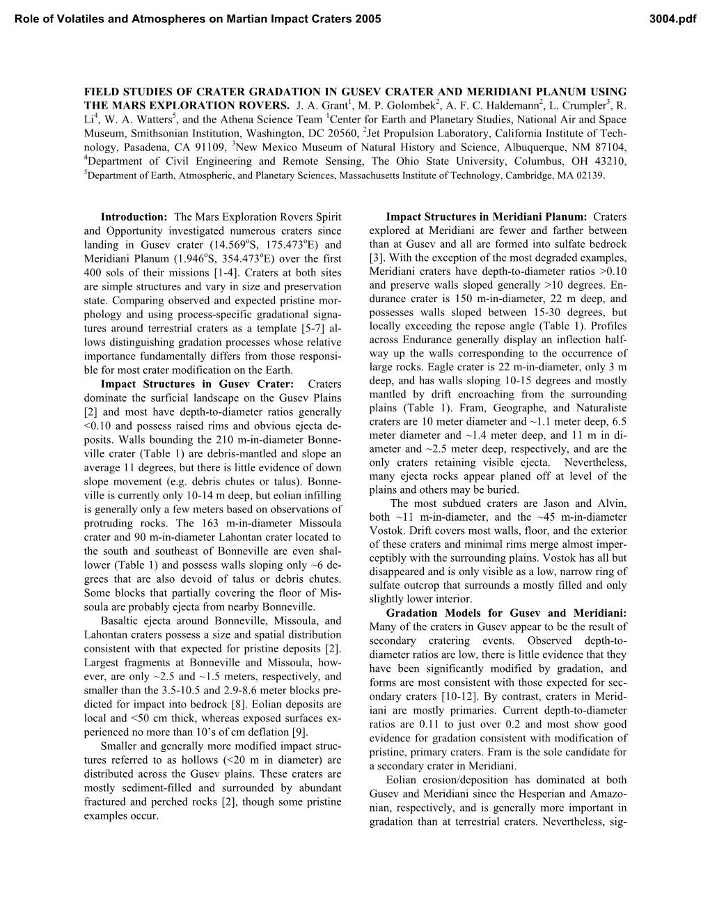 FIELD STUDIES of CRATER GRADATION in GUSEV CRATER and MERIDIANI PLANUM USING the MARS EXPLORATION ROVERS. J. A. Grant1, M. P. Golombek2, A