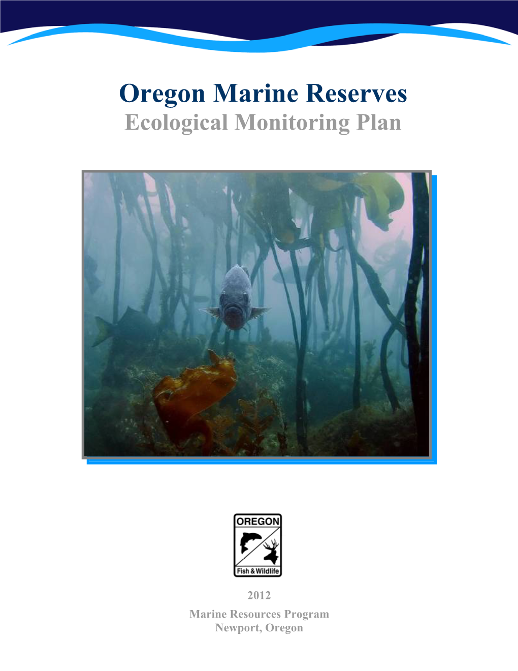 Oregon Marine Reserves Ecological Monitoring Plan 2012