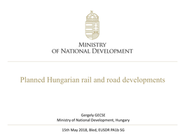 Planned Hungarian Rail and Road Developments