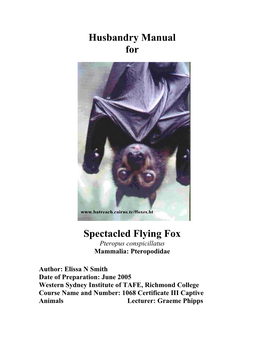 Husbandry Manual for Spectacled Flying