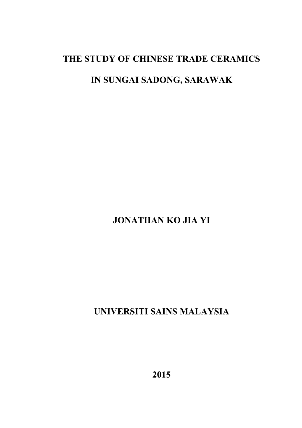 The Study of Chinese Trade Ceramics in Sungai Sadong, Sarawak Jonathan