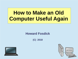 How to Make an Old Computer Useful Again