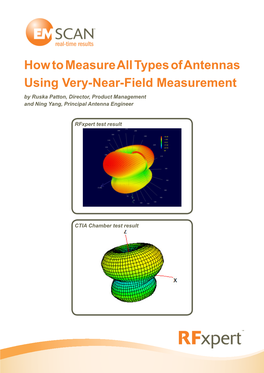 How to Measure All Types of Antennas Using Very-Near-Field Measurement by Ruska Patton, Director, Product Management and Ning Yang, Principal Antenna Engineer
