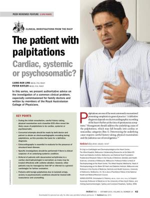 The Patient with Palpitations Cardiac, Systemic Or Psychosomatic?