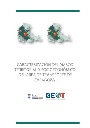 Caracterización Del Marco Territorial Y Socioeconómico Del Área De Transporte De Zaragoza