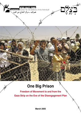 One Big Prison Freedom of Movement to and from the Gaza Strip on the Eve of the Disengagement Plan