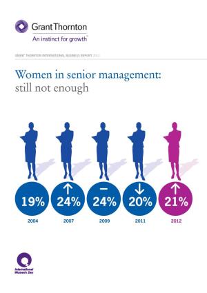 Women in Senior Management: Still Not Enough 19% 24% 24% 20%