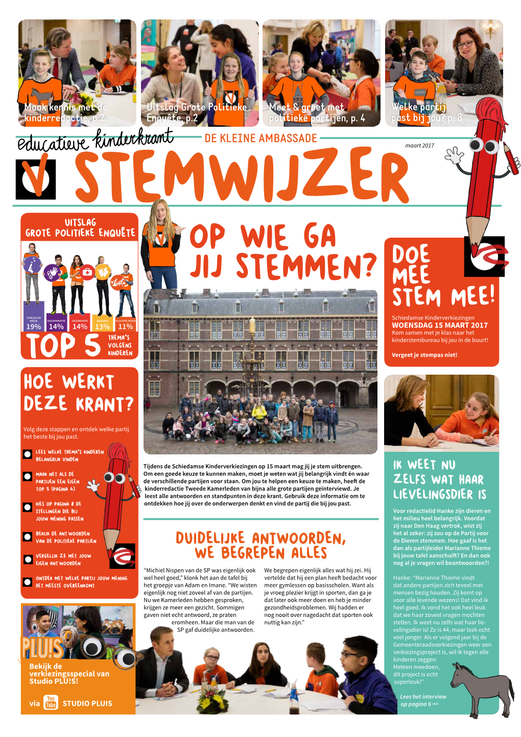 Stemwijzermaart 2017 UITSLAG GROTE POLITIEKE ENQUÊTE OP WIE GA DOE JIJ STEMMEN? MEE STEM MEE!