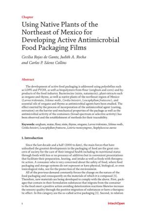 Using Native Plants of the Northeast of Mexico for Developing Active Antimicrobial Food Packaging Films Cecilia Rojas De Gante, Judith A
