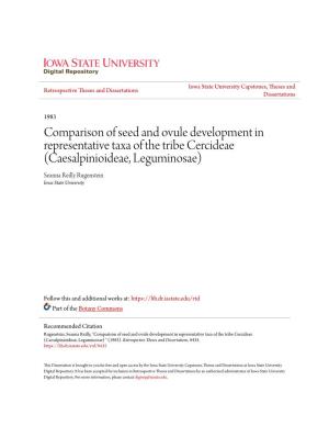Comparison of Seed and Ovule Development in Representative Taxa of the Tribe Cercideae (Caesalpinioideae, Leguminosae) Seanna Reilly Rugenstein Iowa State University