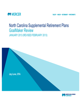 North Carolina Supplemental Retirement Plans Goalmaker Review JANUARY 2013 (REVISED FEBRUARY 2013)