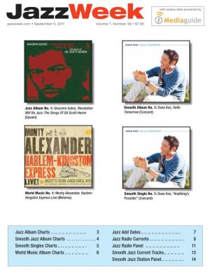 Jazzweek with Airplay Data Powered by Jazzweek.Com • September 5, 2011 Volume 7, Number 39 • $7.95