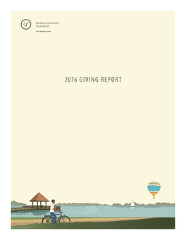 2016 GIVING REPORT As We Reflect on the Success of 2016 and Look Ahead, We Are Grateful for the Collective Efforts of All Who Helped Cultivate Generosity This Year