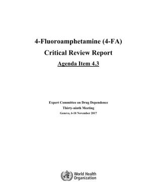 4-Fluoroamphetamine (4-FA) Critical Review Report Agenda Item 4.3