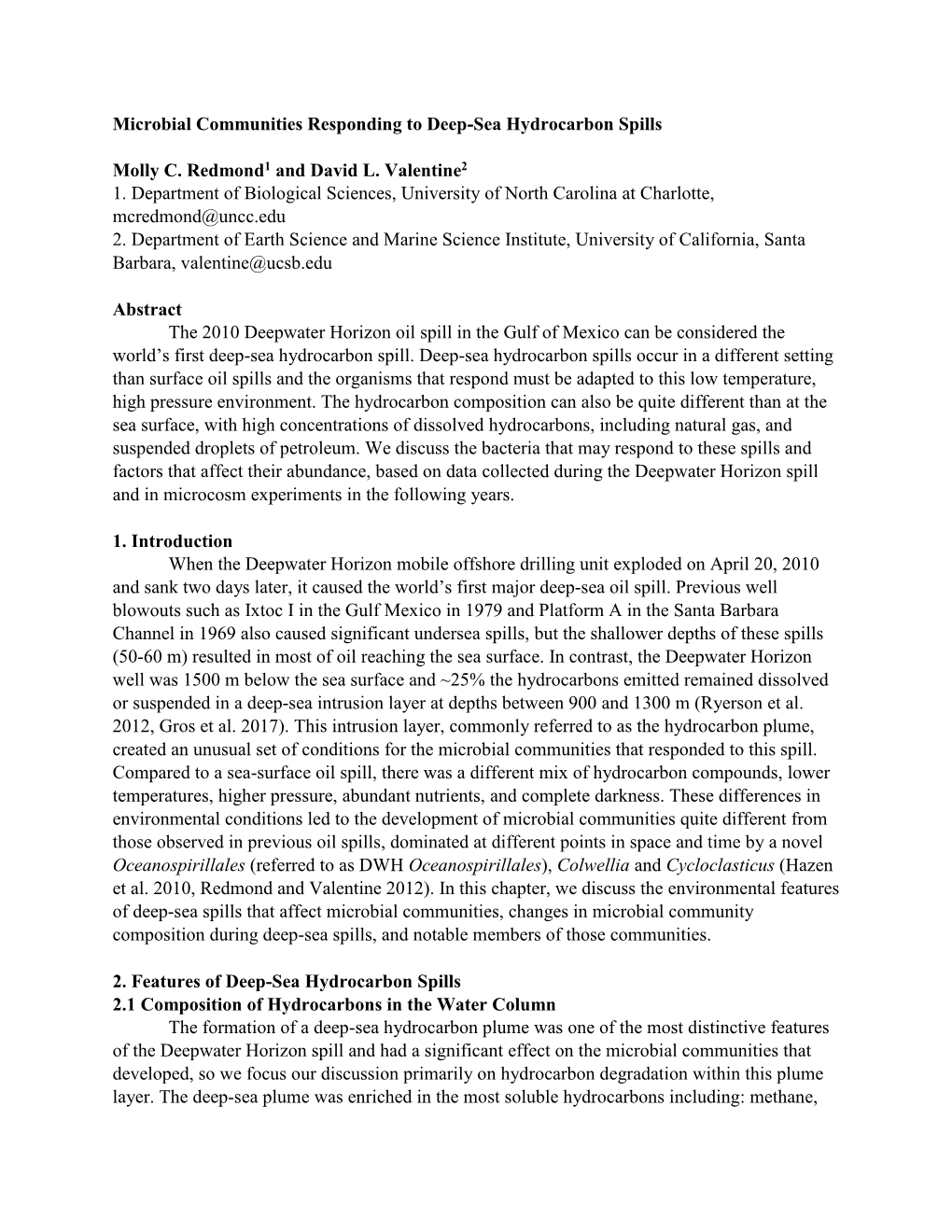 Microbial Communities Responding to Deep-Sea Hydrocarbon Spills Molly C. Redmond1 and David L. Valentine2 1. Department of Biolo