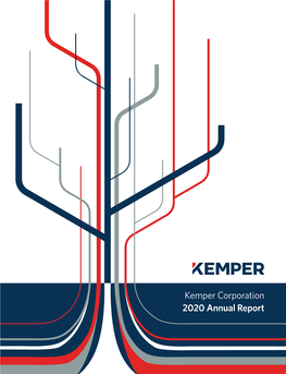 Kemper Corporation 2020 Annual Report Kemper at a Glance Kemper Corporation (NYSE: KMPR) Is One of the Nation’S Leading Specialized Insurers